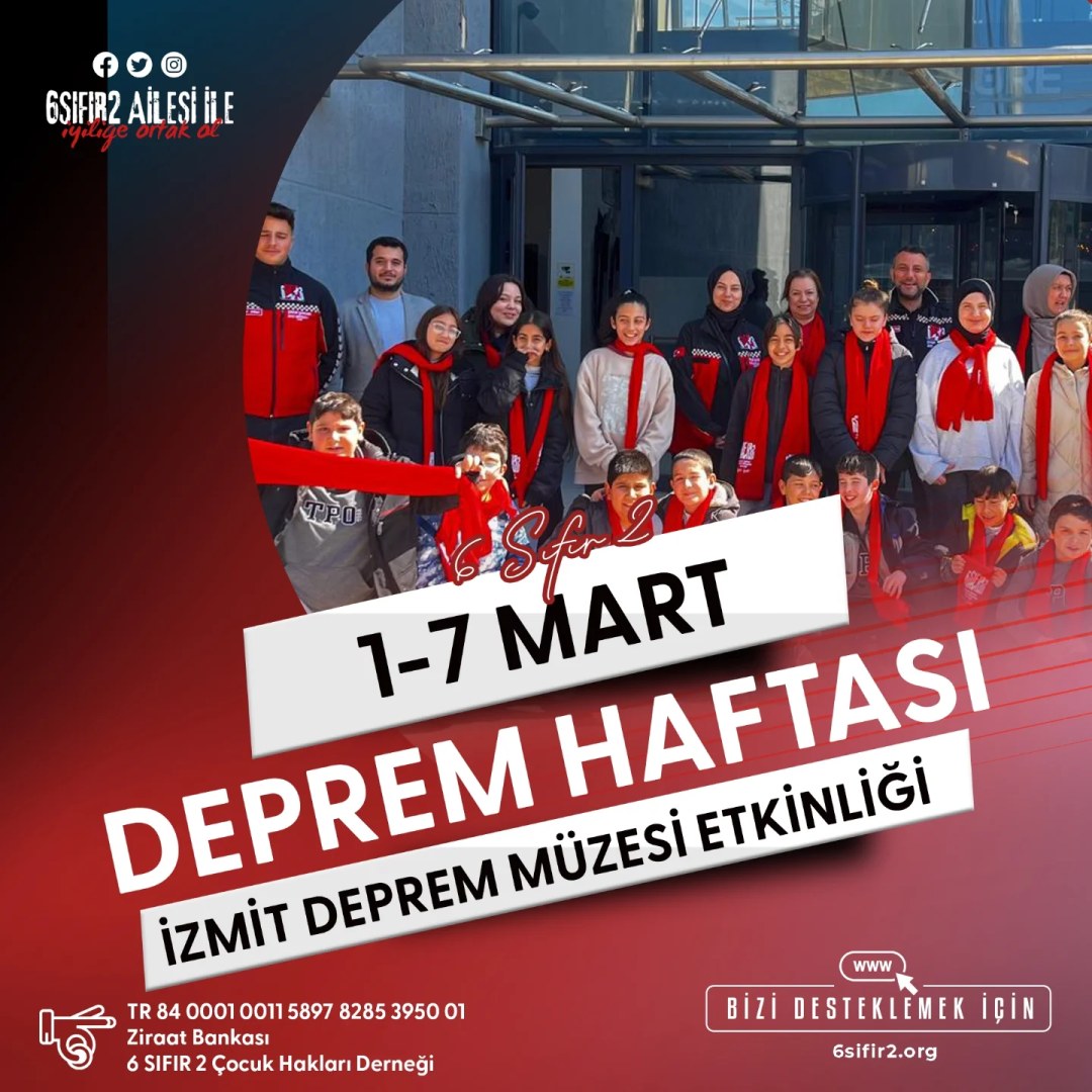 1-7 Mart Deprem Haftasında bizce çok anlamlı bir ziyaret etkinliği